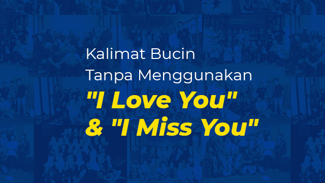 Mengungkapkan Cinta Tanpa Kata "I Love You" dan "I Miss You": Panduan Romantis Zaman Now